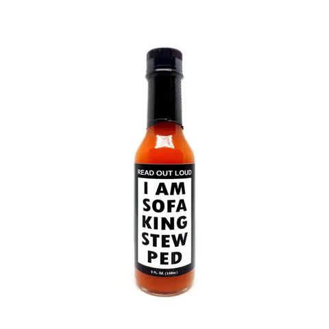 I Am Sofa King Stew Ped Hot Sauce - Hot Sauce