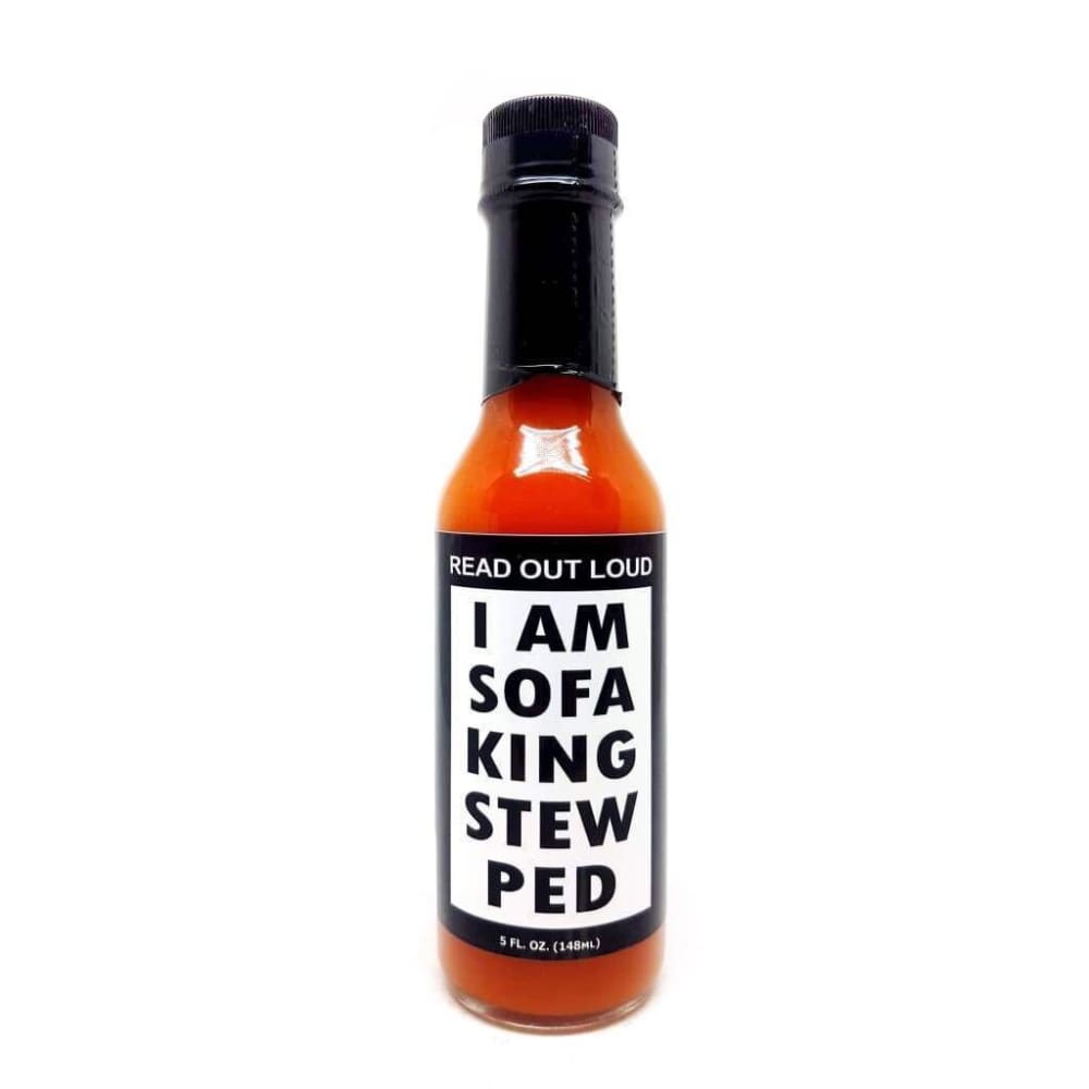 I Am Sofa King Stew Ped Hot Sauce - Hot Sauce