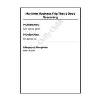 Maritime Madness Frig That’s Good Seasoning - Spice/Peppers