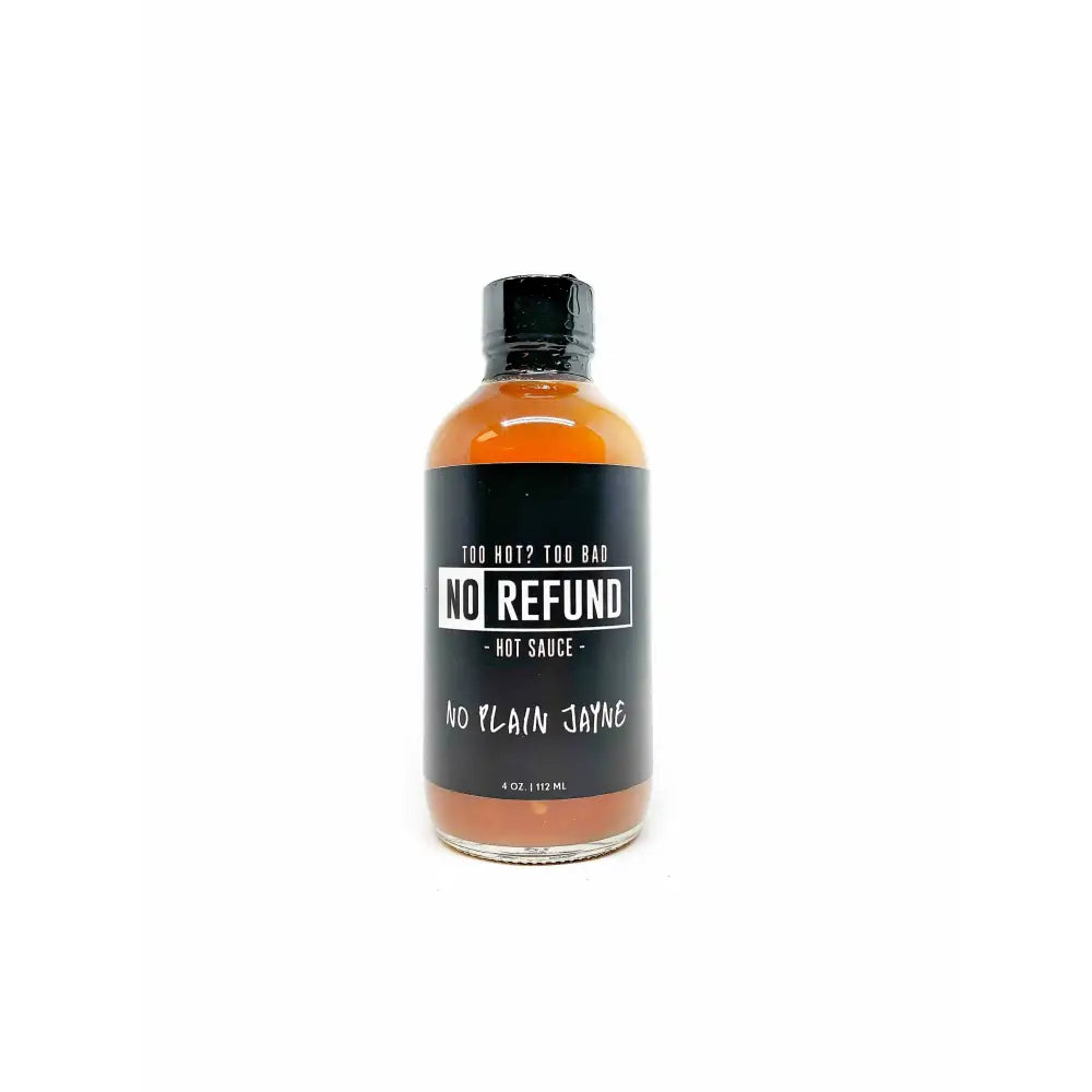 No Refund No Plain Jayne Hot Sauce - Hot Sauce